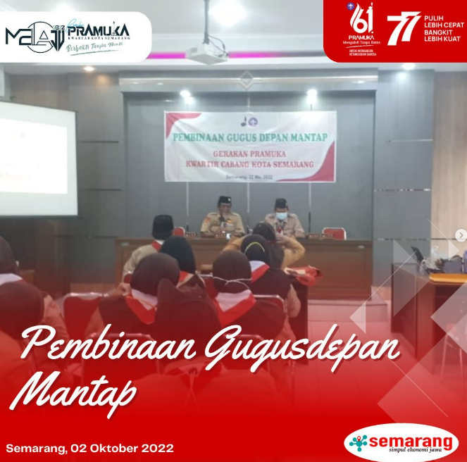 Pembinaan Gugusdepan Mantap 2022 Tingkat Kwartir Cabang Kota Semarang Sukses Digelar