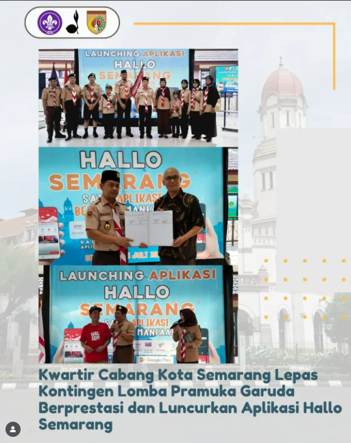 Kwartir Cabang Kota Semarang Lepas Kontingen Lomba Pramuka Garuda Berprestasi dan Luncurkan Aplikasi Hallo Semarang