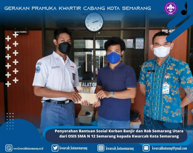 Penyerahan Bantuan Sosial Korban Banjir dan Rob Semarang Utara dari Osis SMA N 12 Semarang Kepada Kwarcab Kota Semarang